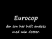 EuroCop Radio - Din son har haft analsex med min dotter