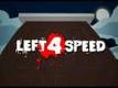 Left 4 Speed (Left 4 Dead Parody)
