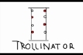 Trollinator